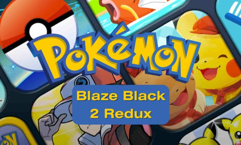 Pokemon Blaze Black 2 Redux